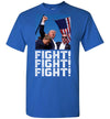 Donald Trump Shot T-Shirt - Fight - Trump 2024