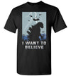 I Want To Believe T-shirt