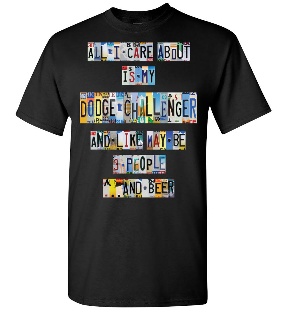 All I Care About Dodge Challenger - License Plate T-shirt