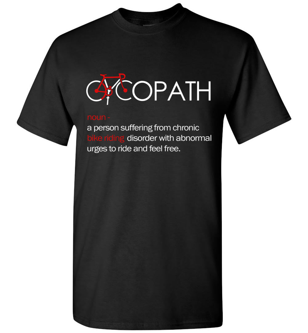 Cycopath Bike Riding Disorder T-shirt