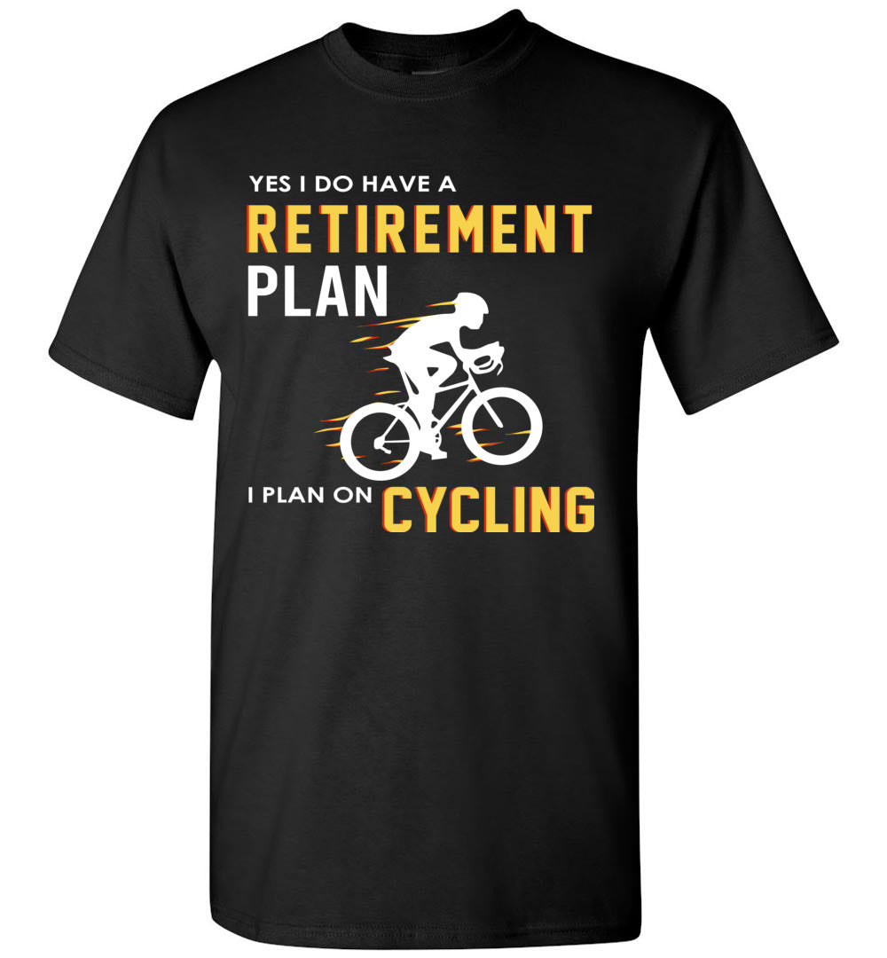 Cycling Retirement Plan T-shirt