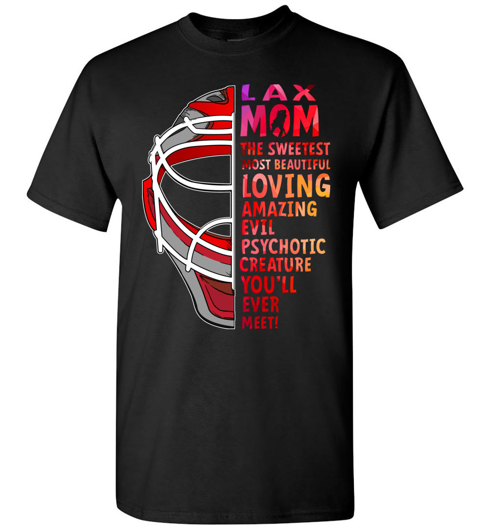 Lax Mom - The Sweetest Most Beautiful Loving Amazing Evil Psychotic Creature You'll Ever Meet V.2