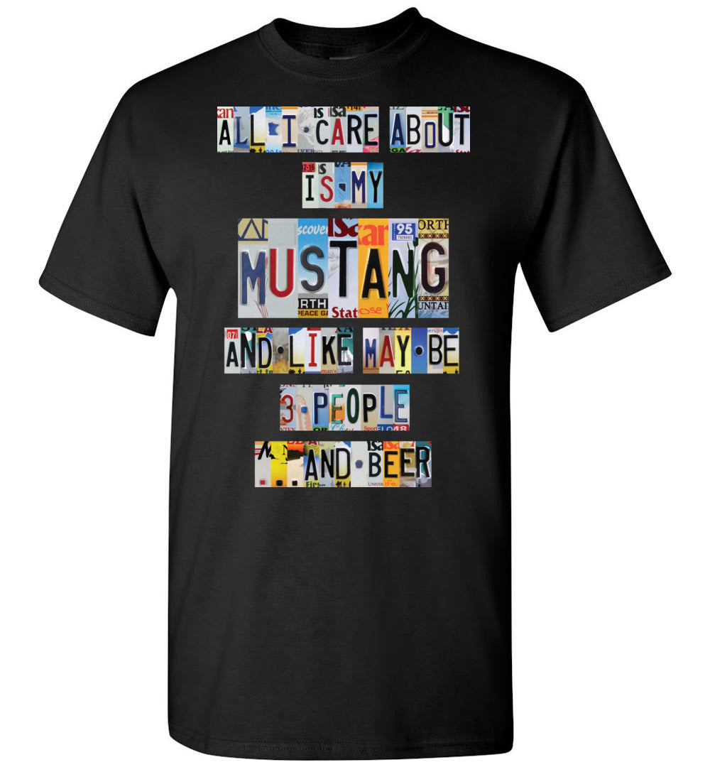 All I Care About Mustang - License Plate T-shirt