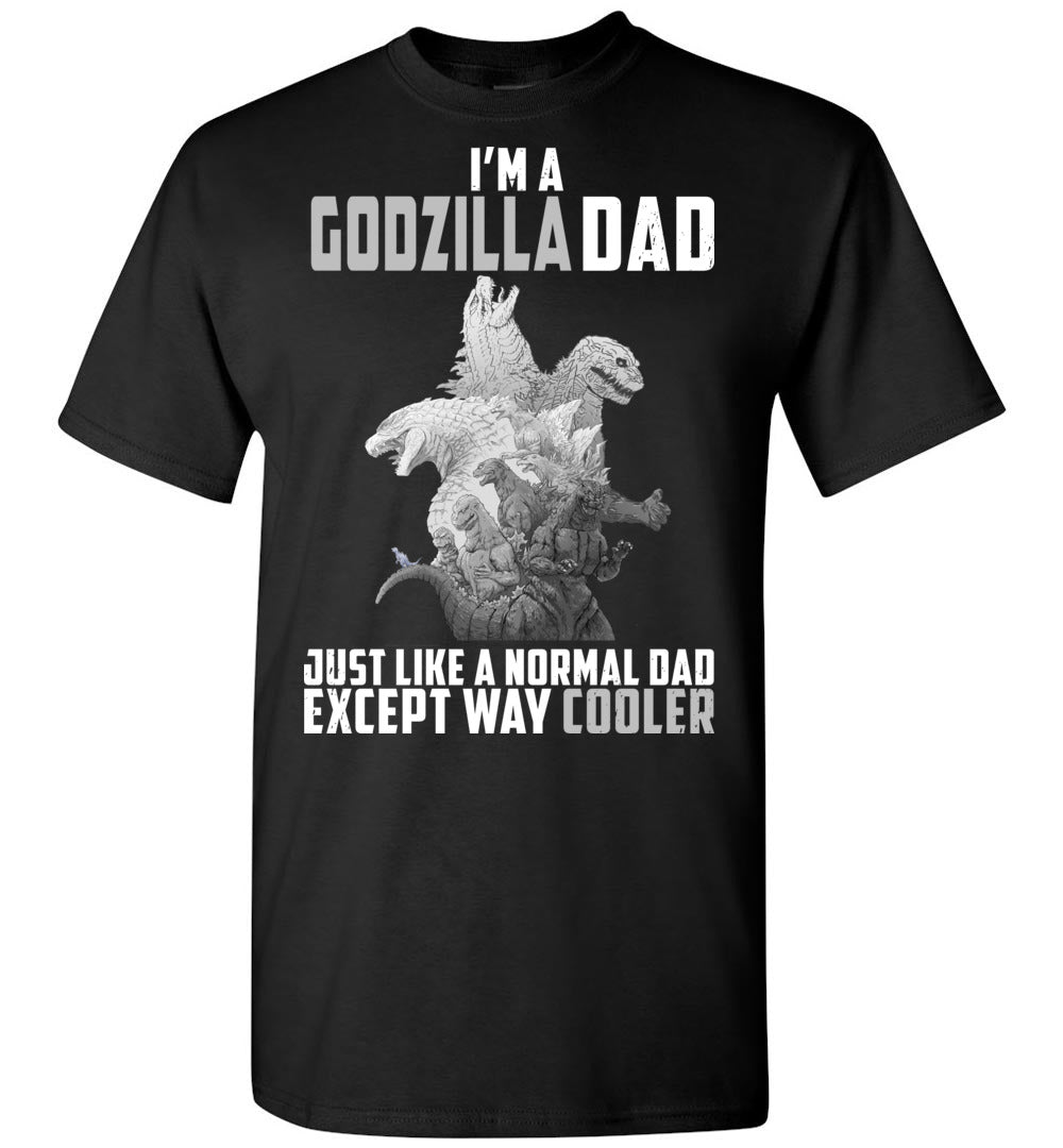 Godzilla Dad Much Cooler T-shirt v.4