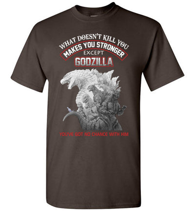 What Doesn't Kill You Makes You Stronger T-shirt