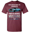 Mustang Art T-shirt - Never Underestimate The Therapeutic Power Of Driving A Mustang T-shirt