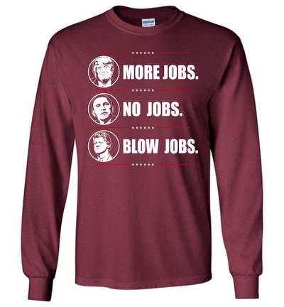 Trump more jobs Obama no jobs Bill Clinton B jobs Trump 2020 T-Shirt