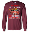 Mustang Art T-shirt - Let A Girl Show You How To Drive A Mustang T-shirt