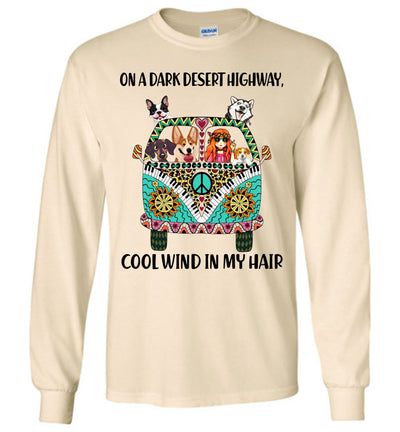 On a Dark Desert Highway Cool Wind in My Hair Hippie Dogs T-shirt