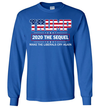 Trump 2020 The Sequel Make Liberals Cry Again T-shirt