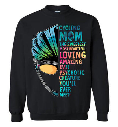 Cycling Mom - The Sweetest Most Beautiful Loving Amazing Evil Psychotic Creature You'll Ever Meet