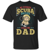 My Favorite Scuba Driver Calls Me Dad T-shirt